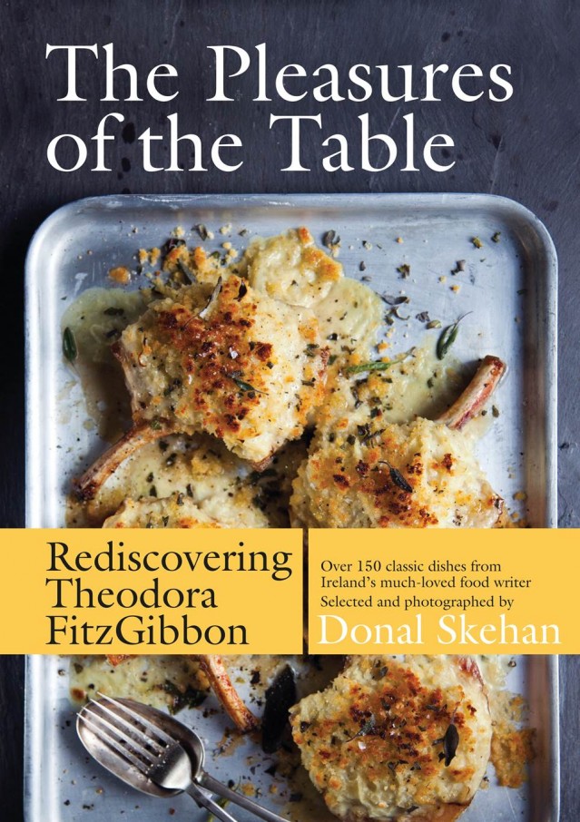 The Pleasures Of The Table: Rediscovering Theodora Fitzgibbon